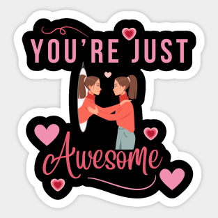 You Are Just Awesome Motivational Tee Sticker